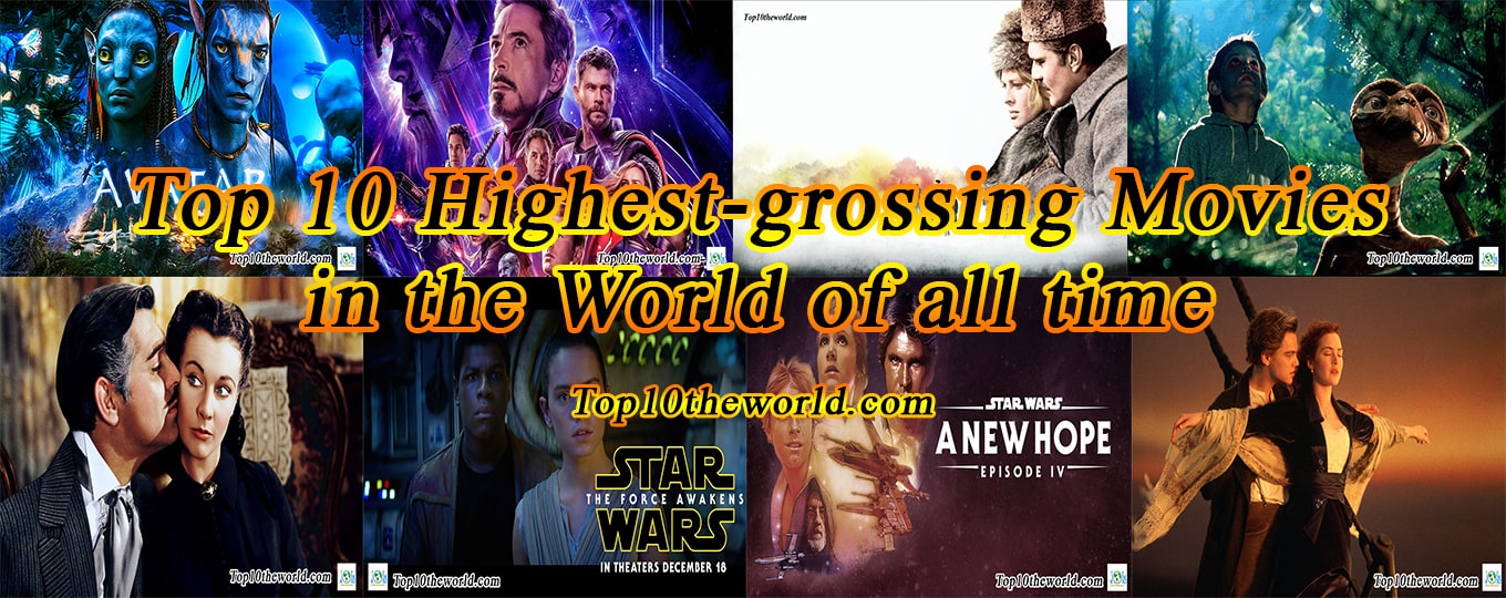 Top 10 highest-grossing movies in the world of all time