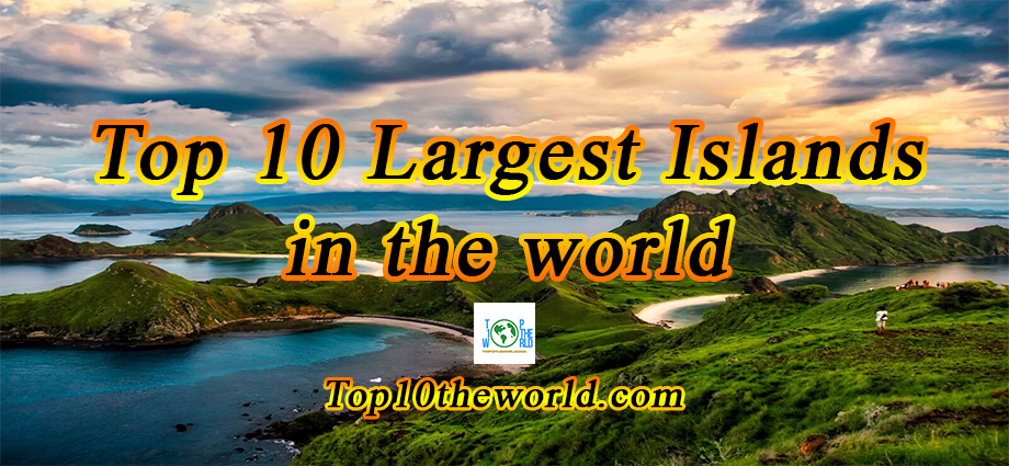 Top 10 largest islands in the world