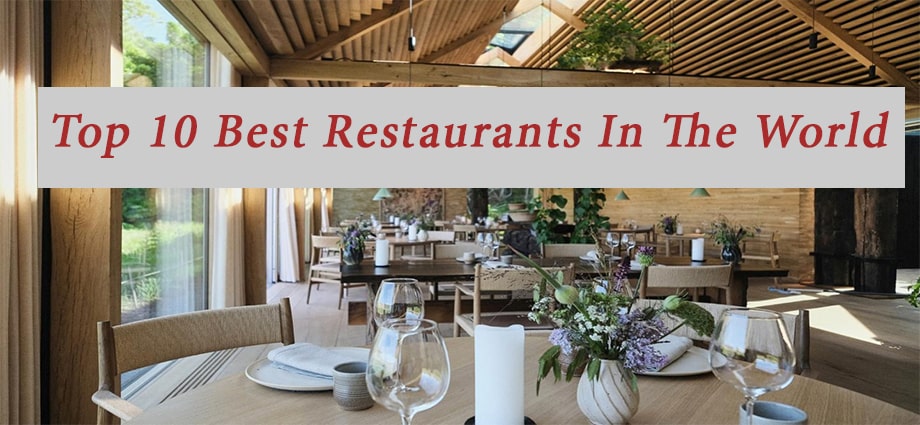 Top 10 Best Restaurants In The World