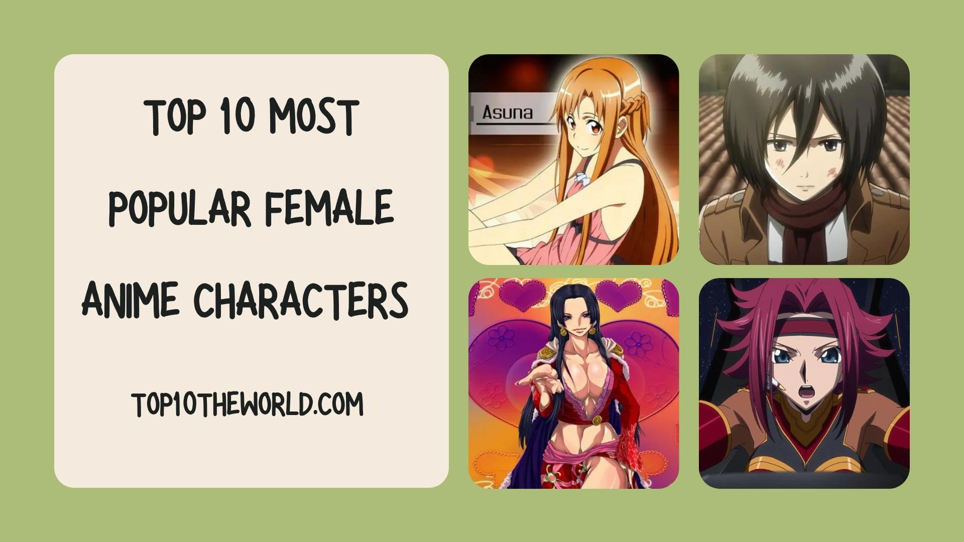 Top 10 Most Popular Female Anime Characters