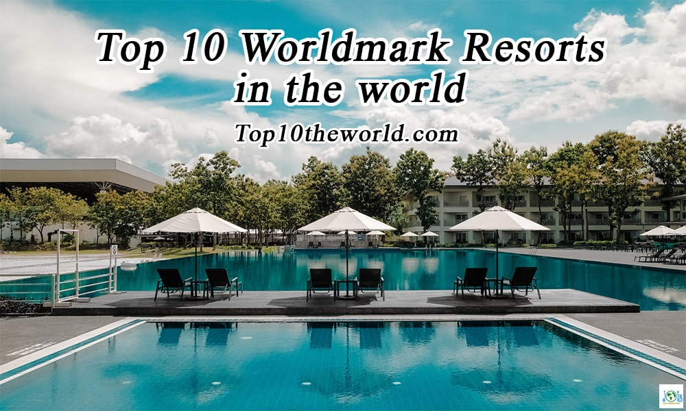 Top 10 Worldmark Resorts in the world
