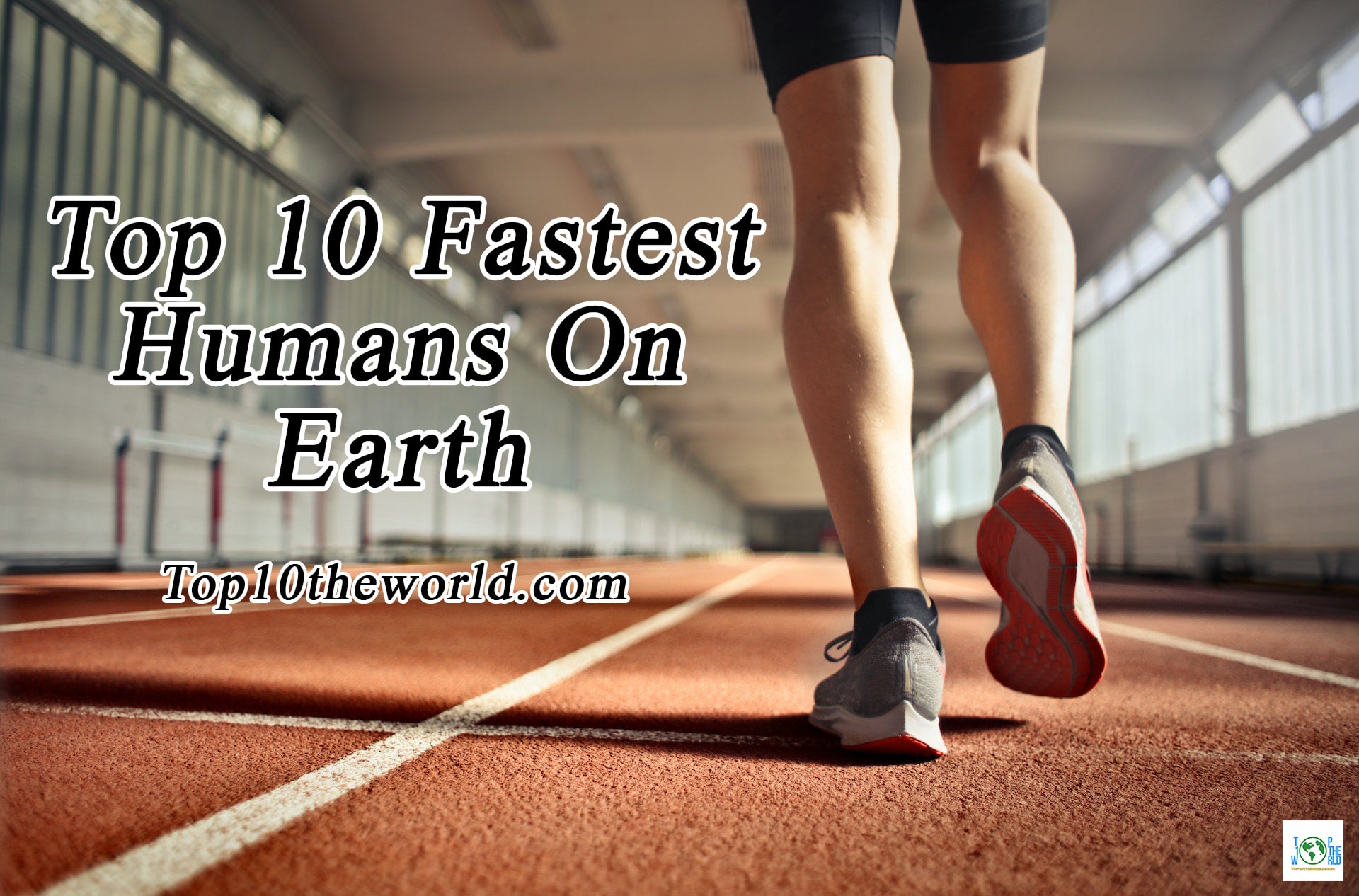 Top 10 Fastest Humans On Earth