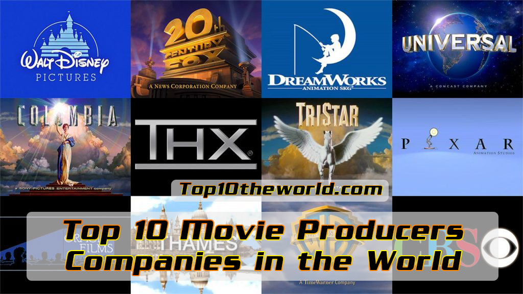 Top 10 Movie Producers Companies in the World
