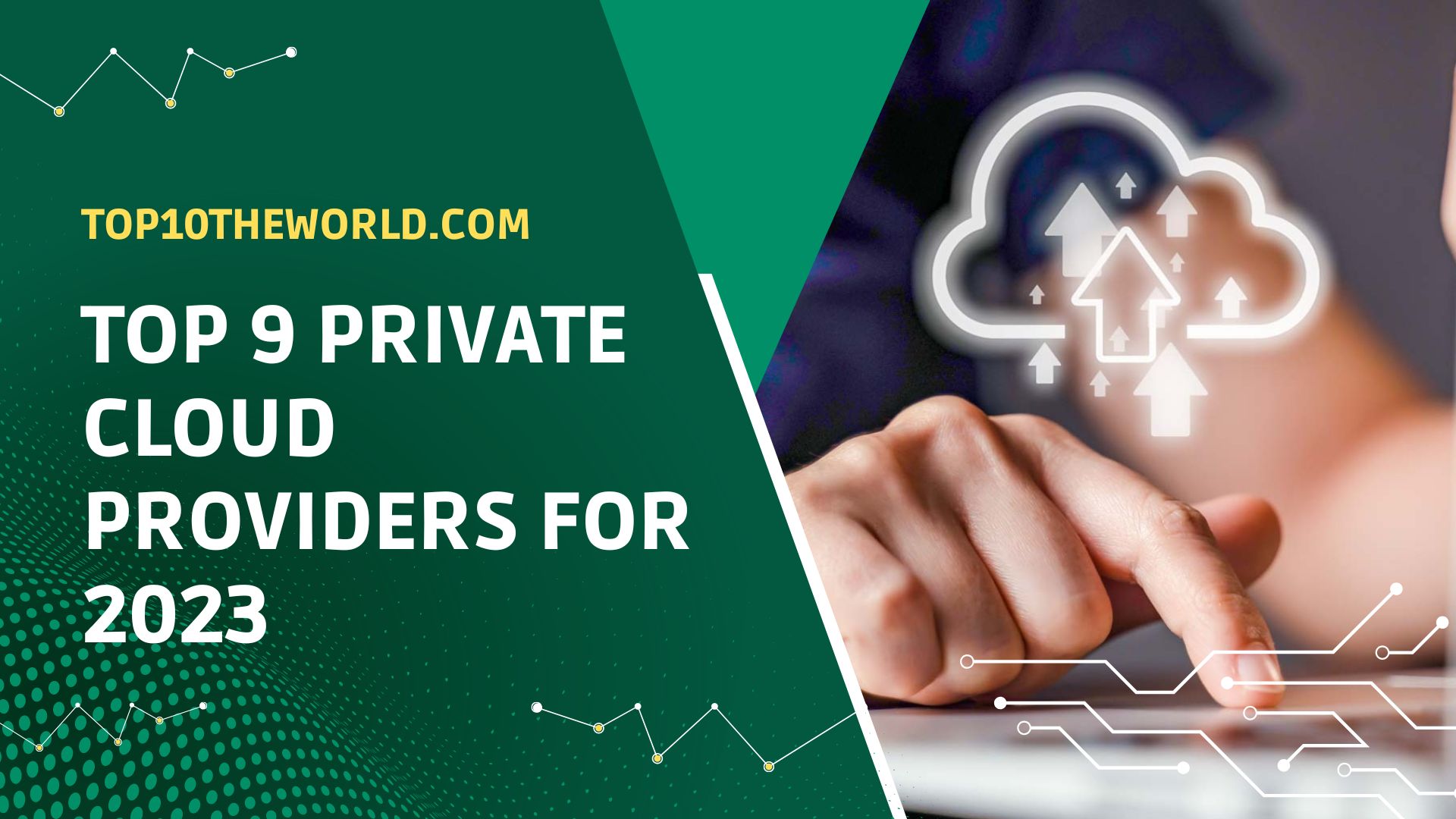 Top 9 Private Cloud Providers For 2023 - Top10theworld.com